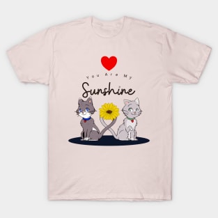 You are my sunshine T-Shirt